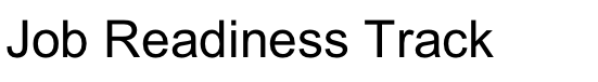 Job Readiness Track